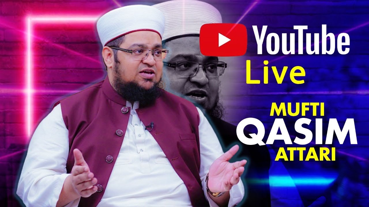 Mufti Qasim Attari #Q&A